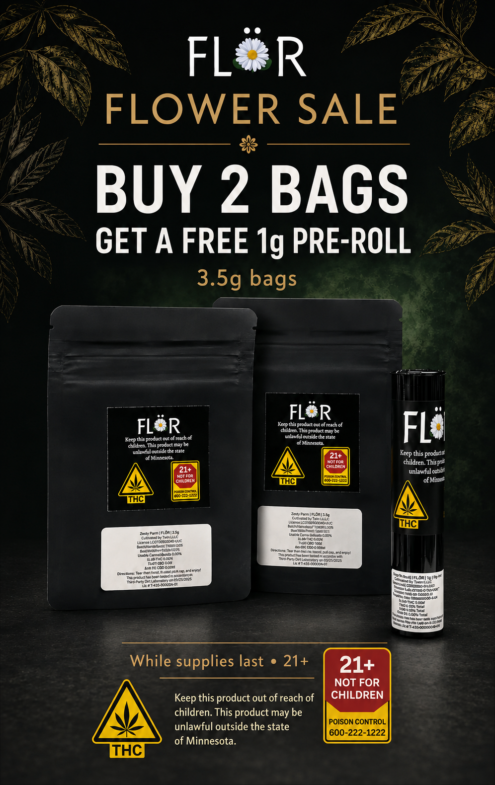 FLOR flower sale: buy two 3.5g flower bags and get a free 1g pre-roll while supplies last, for adults 21 and older.