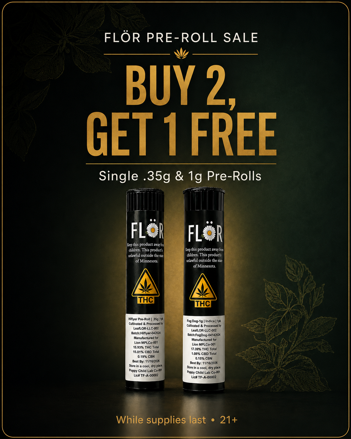 FLOR pre-roll sale: buy two single .35g or 1g pre-rolls and get one free while supplies last, for adults 21 and older.