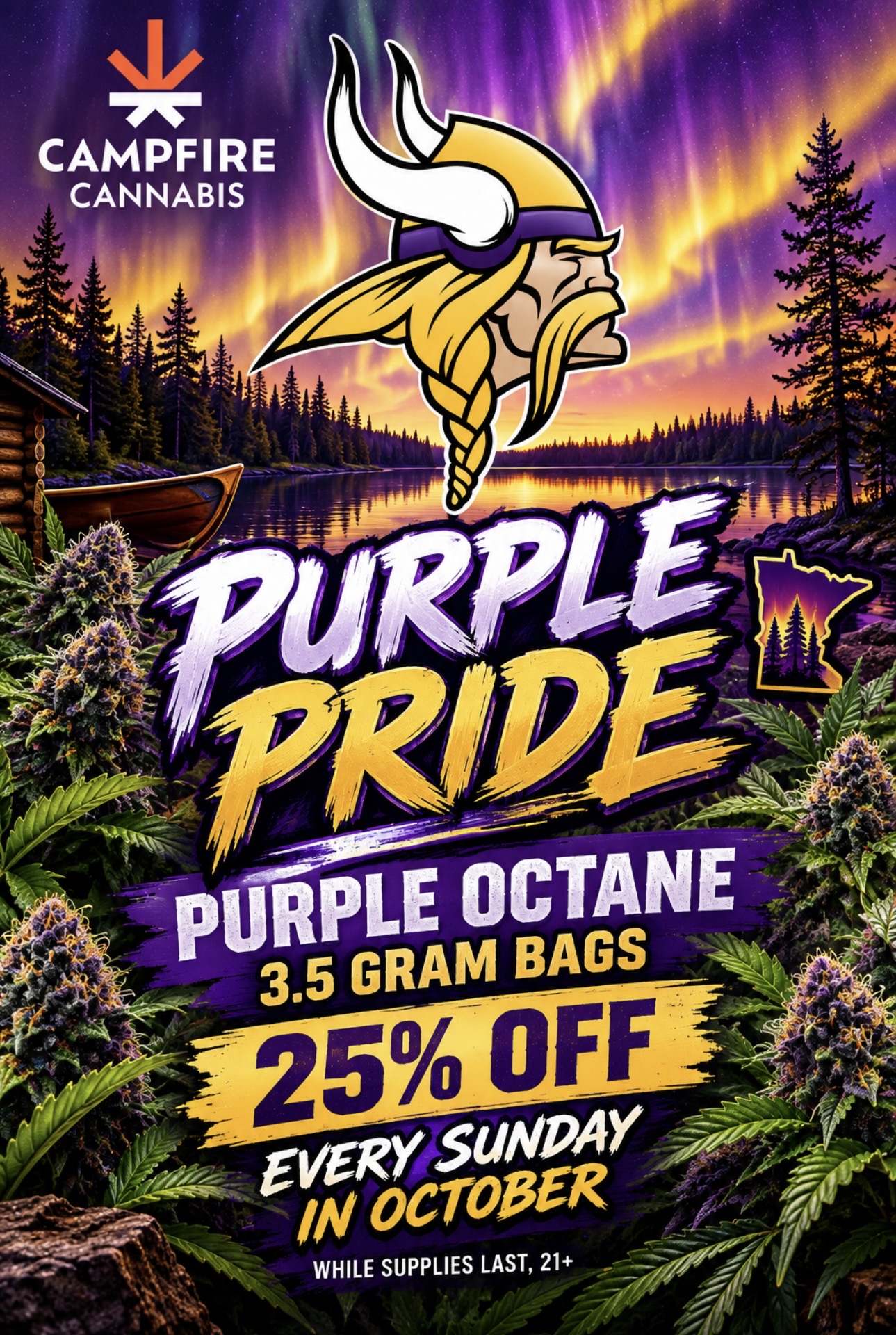 Purple Pride. Every Sunday in October, show your colors. Campfire's Purple Octane is 25% off. Two ounce legal limit per purchase. While supplies last, 21+.